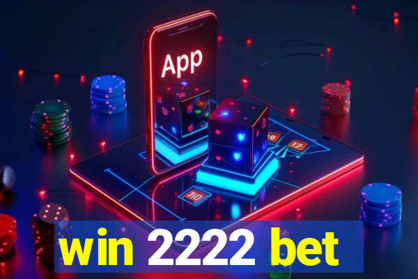 win 2222 bet